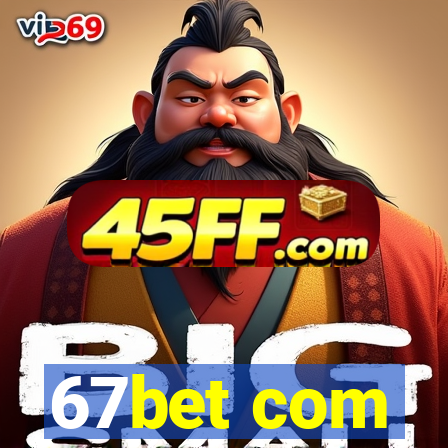 67bet com
